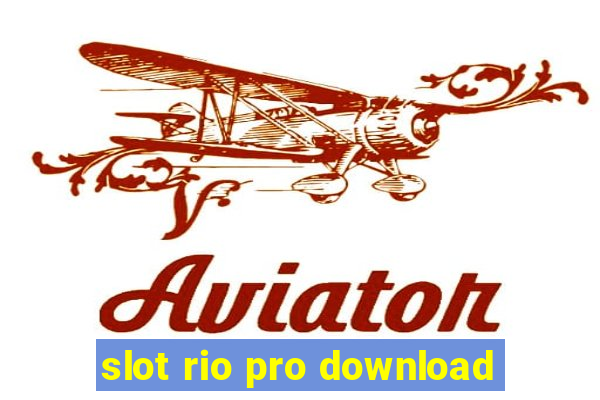 slot rio pro download